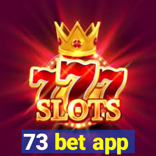 73 bet app